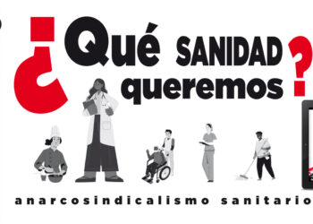 ¿Qué sanidad queremos? Anarcosindicalismo sanitario
