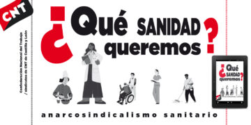 ¿Qué sanidad queremos? Anarcosindicalismo sanitario