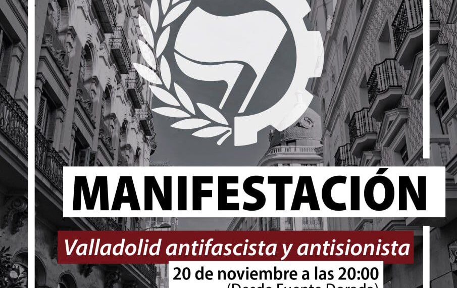 Manifestación 20 N Valladolid: Valladolid antifascista y antisionista