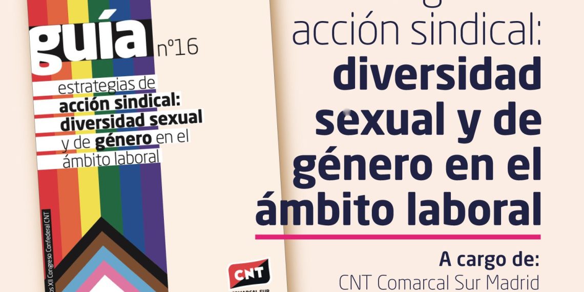 CNT Regional Centro | Gira de presentaciones Guía Estrategias de Acción Sindical: diversidad sexual y de género