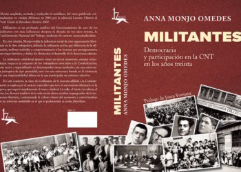 [Ebook y Papel] “Militantes. Democracia y participación en la CNT de los años 30”, de Anna Monjo Omedes