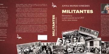 [Ebook y Papel] “Militantes. Democracia y participación en la CNT de los años 30”, de Anna Monjo Omedes
