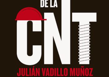 Presentación de «Historia de la CNT» con su autor Julián Vadillo