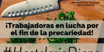 ¡Hostelería digna! ¡Trabajadoras en lucha por el fin de la precariedad!