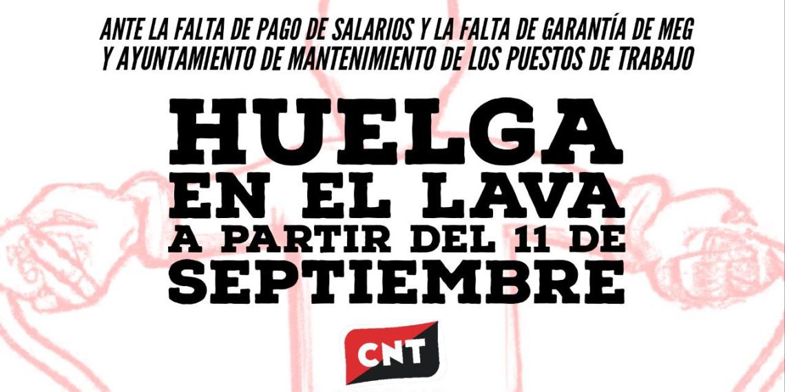 CNT convoca huelga en el LAVA