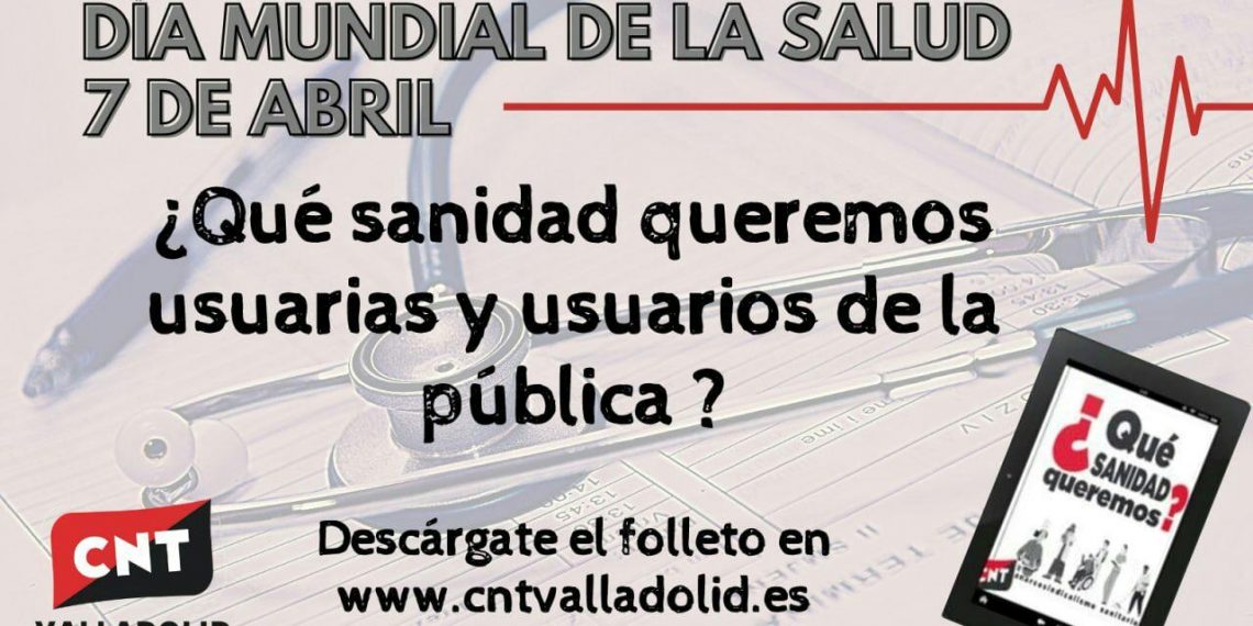 7 de Abril, Día Mundial de la Salud, ¿Qué Sanidad queremos?