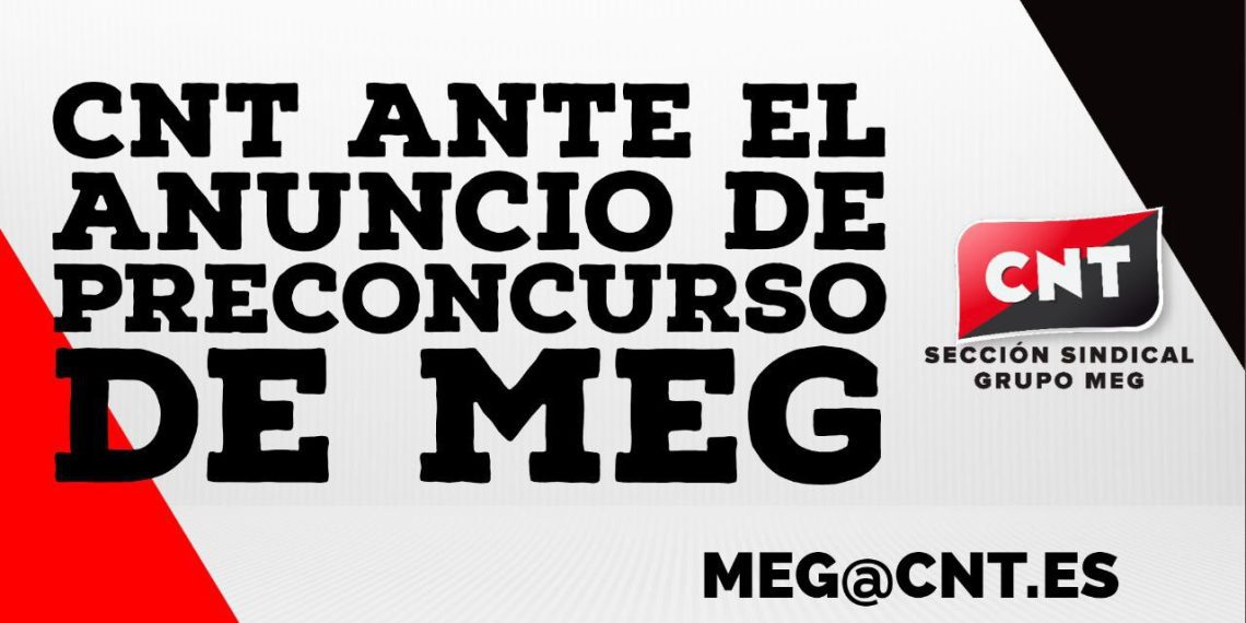CNT ante el anuncio de preconcurso de MEG