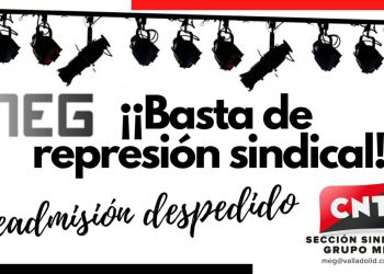 Represión sindical en MEG: ¡readmisión ya del compañero!