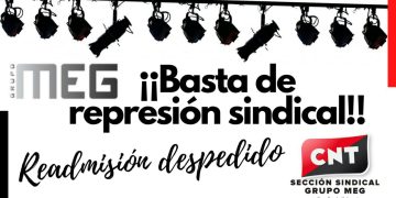 Represión sindical en MEG: ¡readmisión ya del compañero!