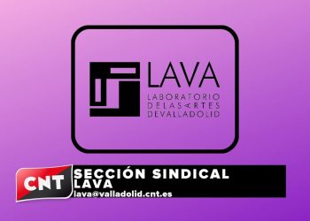 CNT constituye una sección sindical en el Laboratorio de las Artes de Valladolid (LAVA)